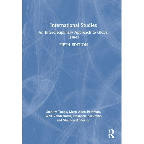 International Studies: An Interdisciplinary Approach to Global Issues, (Hardcover)