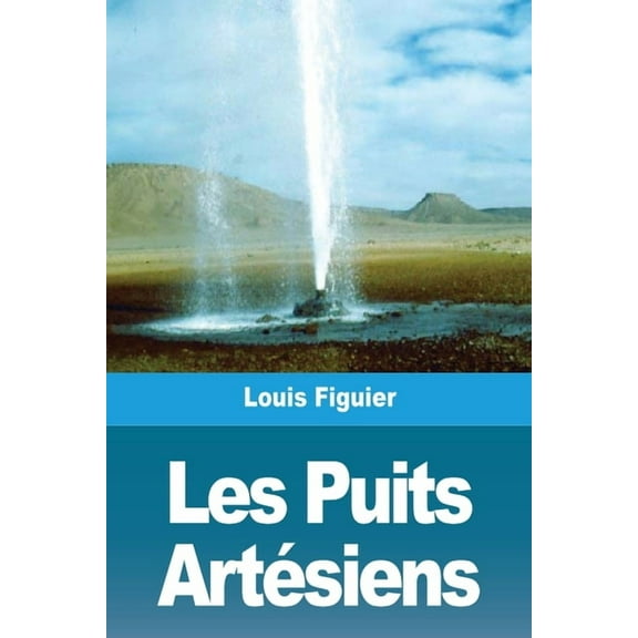 Les Puits Artésiens, (Paperback)