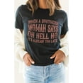 thumbnail image 5 of When A Southern Woman Says Oh Hell No Graphic Tee T-Shirt, 5 of 8