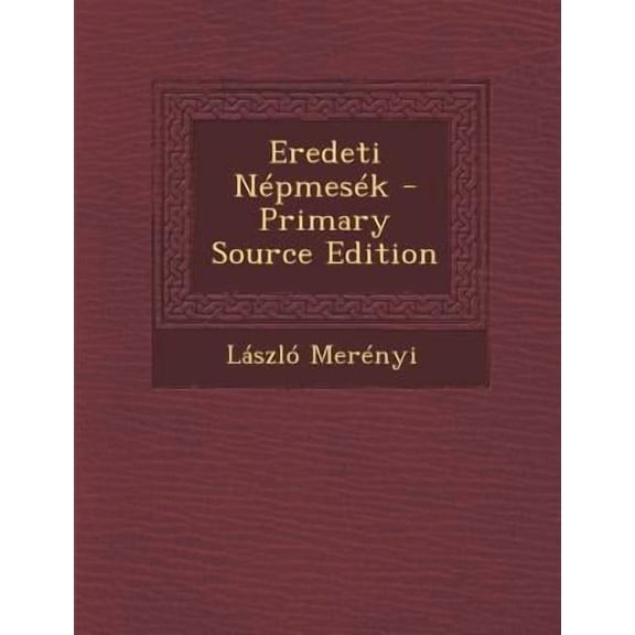 Eredeti Nepmesek Paperback Edition - Primary Source