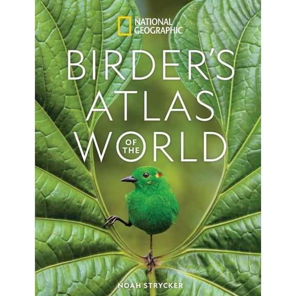 National Geographic Birder's Atlas of the World, (Hardcover)