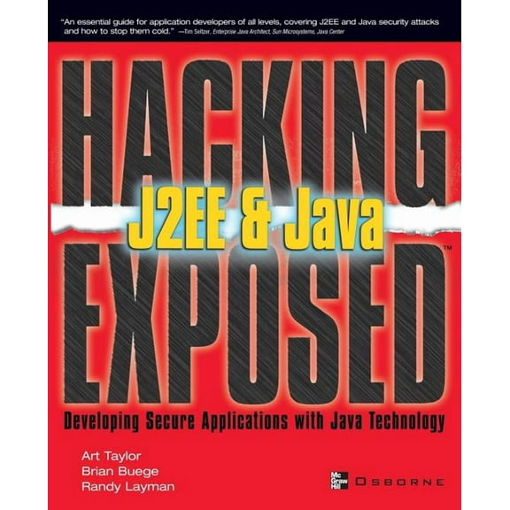 Hacking Exposed Hacking Exposed J2ee & Java: Developing Secure Web Applications with Java Technology, (Paperback)
