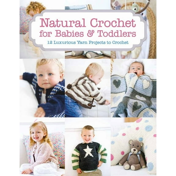Natural Crochet for Babies & Toddlers
