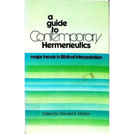 Pre-Owned Guide to Contemporary Hermeneutics: Major Trends in Biblical Interpretation (Paperback) 0802800947 9780802800947