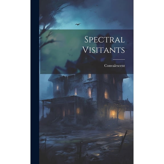 Spectral Visitants (Hardcover)