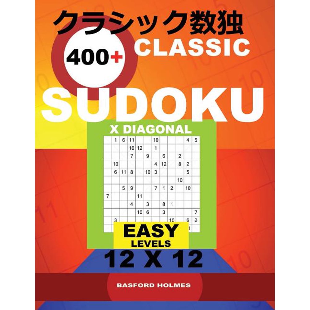 12x12 Classic Sudoku Classic 400+ Sudoku X Diagonal. Easy Levels