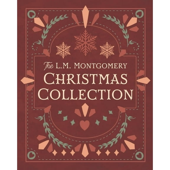The L. M. Montgomery Christmas Collection, (Paperback)