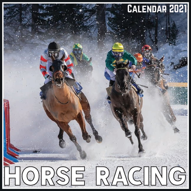 Horse Racing Calendar 2021 : Official Horse Racing Calendar 2021, 12 Months (Paperback