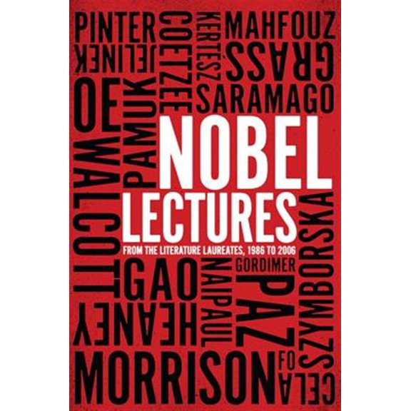 Pre-Owned Nobel Lectures: From the Literature Laureates, 1986 to 2006 (Paperback)
