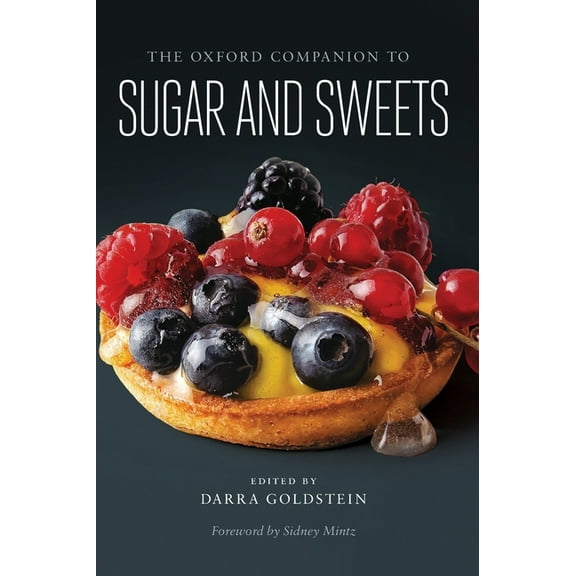 Oxford Companions Oxford Companion to Sugar and Sweets, (Hardcover)