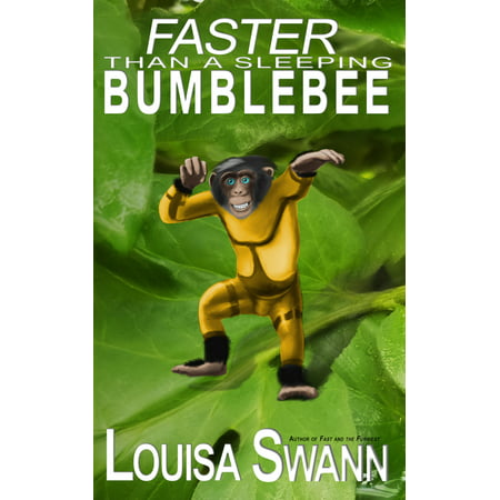 Faster Than a Sleeping Bumblebee - eBook