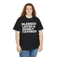 thumbnail image 2 of DJH Apparel | Blessed, Loved & Highly Favored Christian Unisex T-shirt, 2 of 5