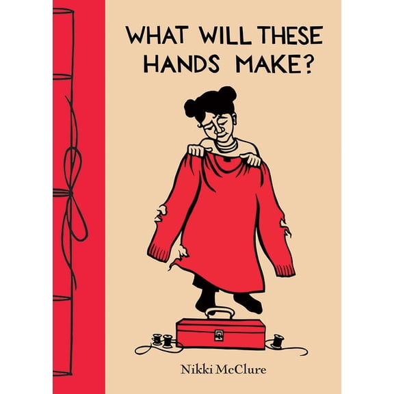 What Will These Hands Make?, (Hardcover)
