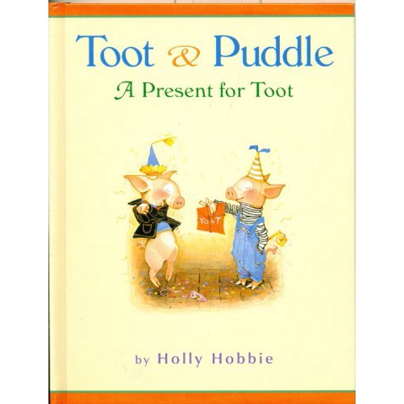 Pre-Owned A Present for Toot (Toot & Puddle) (Hardcover) 0316145661 9780316145664