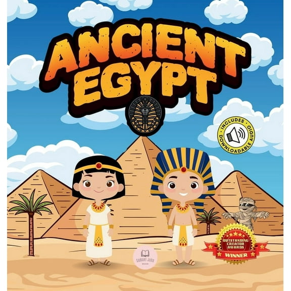 Ancient Egypt for Kids: Learn About Pyramids, Mummies, Pharaohs, Gods, and More!, (Hardcover)