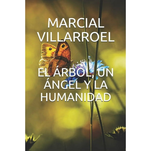El Árbol, Un Ángel Y La Humanidad (Paperback)