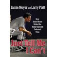 thumbnail image 2 of Just Tell Me I Can't: How Jamie Moyer Defied the Radar Gun and Defeated Time, 2 of 2