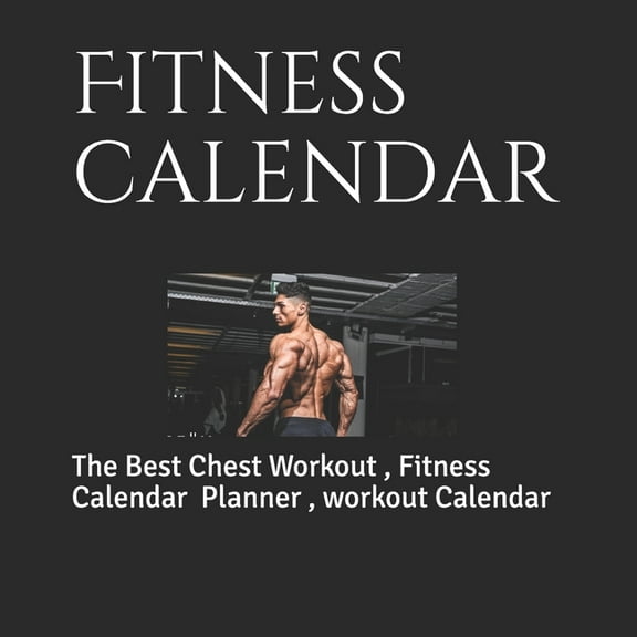 Fitness Calendar: the daily fitness calendar gym workout, training log, exercice journal... (Paperback) by Fitness Calendar Workout, Fitness Calendar
