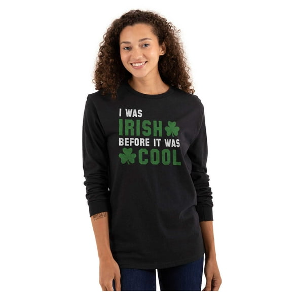 St Paddy Irish Before It Was Cool Long Sleeve TShirt Men Women Brisco Brands S