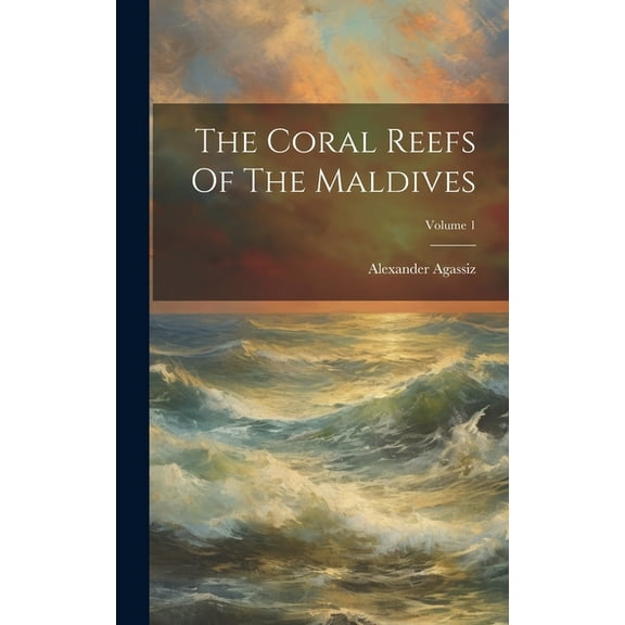 The Coral Reefs Of The Maldives; Volume 1 (Hardcover)