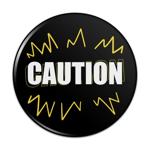 Caution Warning Pinback Button Pin
