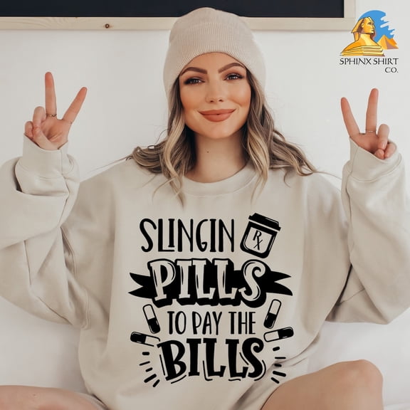 Slingin Pills To Pay The Bills, Pharmacist Sweatshirt, Nurse Gift, Pharmacist Gift, Pharmacy Life, Healthcare Worker Sweater All Size S-5Xl