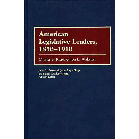 American Legislative Leaders, 1850-1910, (Hardcover)