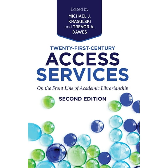 Twenty-First-Century Access Services: : On the Front Line of Academic Librarianship, Second Edition (Paperback)