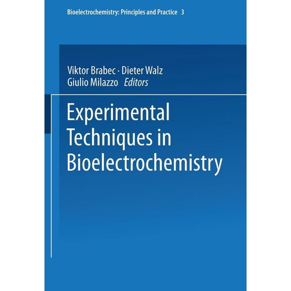 Bioelectrochemistry: Principles and Prac Experimental Techniques in Bioelectrochemistry, Book 3, (Paperback)