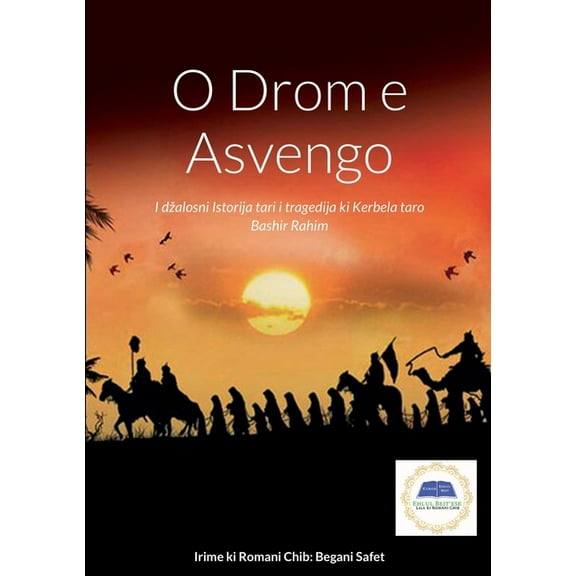 O Drom E Asvengo: Irime ki romani čhib: Begani Safet, (Paperback)