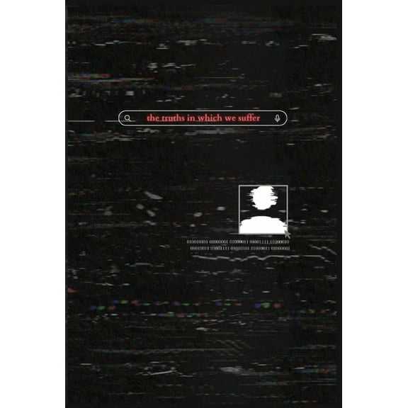 The Truths in Which We Suffer, (Hardcover)