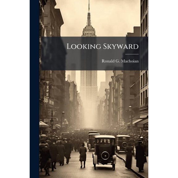 Looking Skyward: The Emergence of an Airminded Culture in the U.S. Army, (Paperback)
