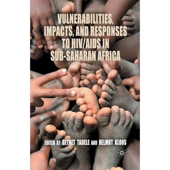 Vulnerabilities, Impacts, and Responses to Hiv/AIDS in Sub-Saharan Africa, (Paperback)