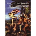 thumbnail image 1 of Pre-Owned How to Read a Painting: Decoding, Understanding and Enjoying the Old Masters Paperback, 1 of 1