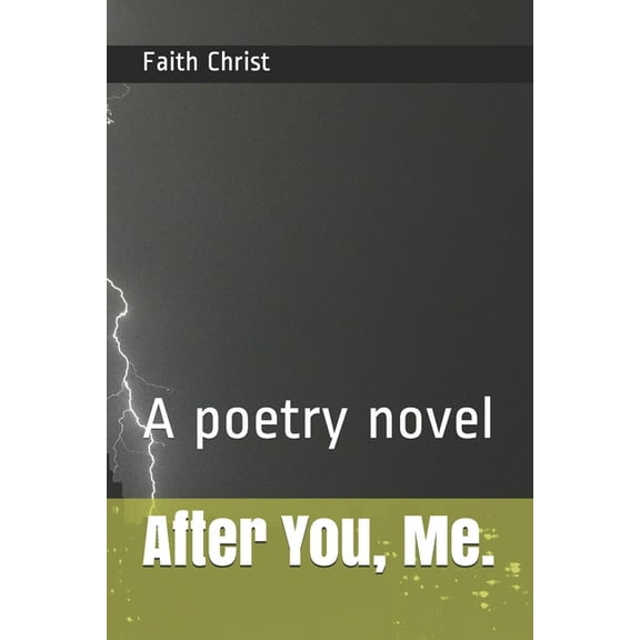 After You, Me.: A poetry novel (Paperback)