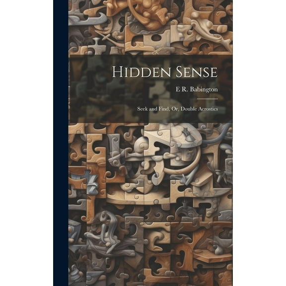 Hidden Sense: Seek and Find, Or, Double Acrostics (Hardcover)