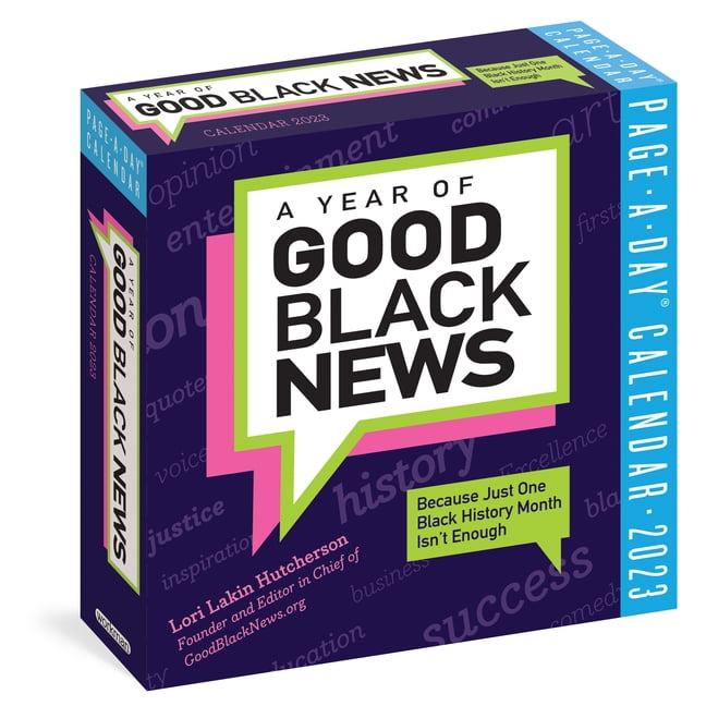 a-year-of-good-black-news-page-a-day-calendar-2023-because-just-one-black-history-month-isn-t-enough-calendar-walmart-com