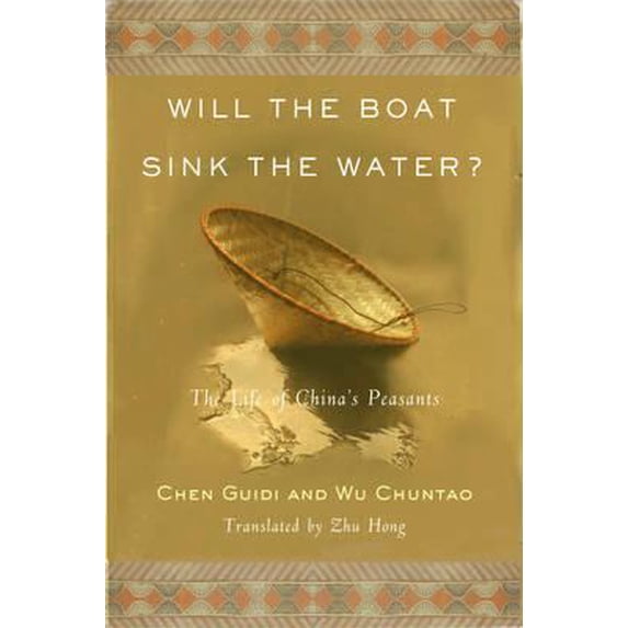 Pre-Owned Will the Boat Sink the Water? UK Edition The Life of China's Peasants (Paperback) 1586484184 9781586484187