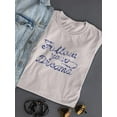 thumbnail image 3 of Follow Your Dreams Watercolors T-Shirt Women -Image by Shutterstock, Female Small, 3 of 4