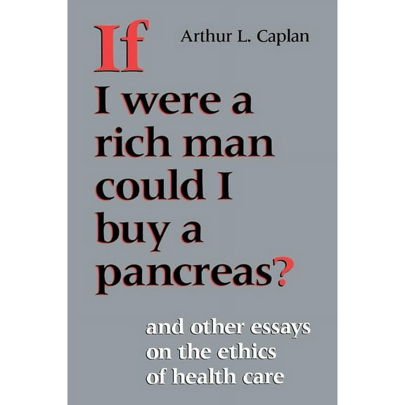 Medical Ethics If I Were a Rich Man Could I Buy a Pancreas?, (Paperback)