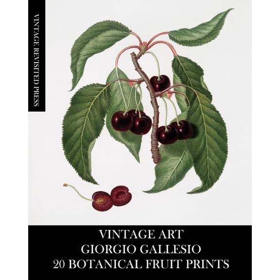Vintage Art: Giorgio Gallesio 20 Botanical Fruit Prints, (Paperback)