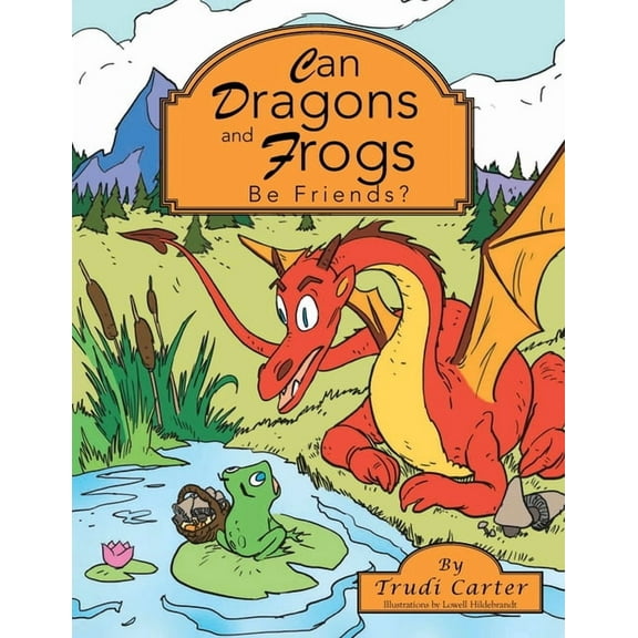 Can Dragons and Frogs Be Friends?, (Paperback)