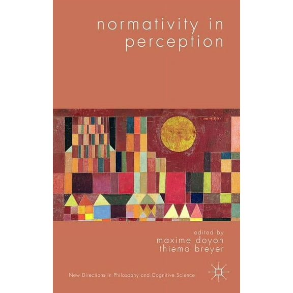New Directions in Philosophy and Cogniti Normativity in Perception, (Hardcover)