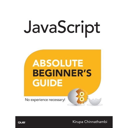 Absolute Beginner's Guides (Que): JavaScript Absolute Beginner's Guide (Paperback)