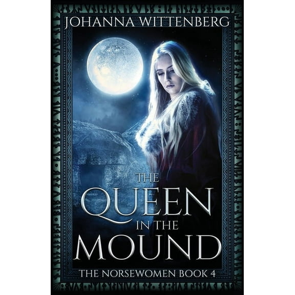 The Norsewomen The Queen In The Mound, Book 5, (Paperback)