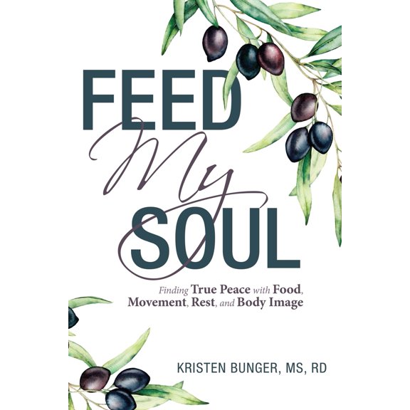 Pre-Owned Feed My Soul: Finding True Peace with Food, Movement, Rest, and Body Image (Paperback) 166428141X 9781664281417