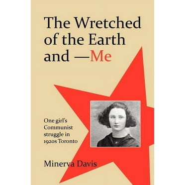 The Wretched of the Earth and Me (Paperback)
