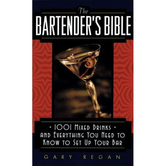 Pre-Owned The Bartender's Bible: 1001 Mixed Drinks and Everything You Need to Know to Set Up Your Bar (Mass Market Paperback) 0061092207 9780061092206