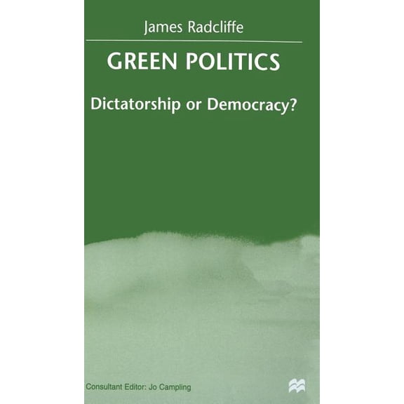 Green Politics: Dictatorship or Democracy?