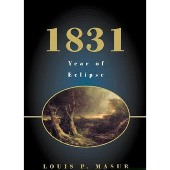 Pre-Owned 1831: Year of Eclipse (Paperback) 0809041197 9780809041190